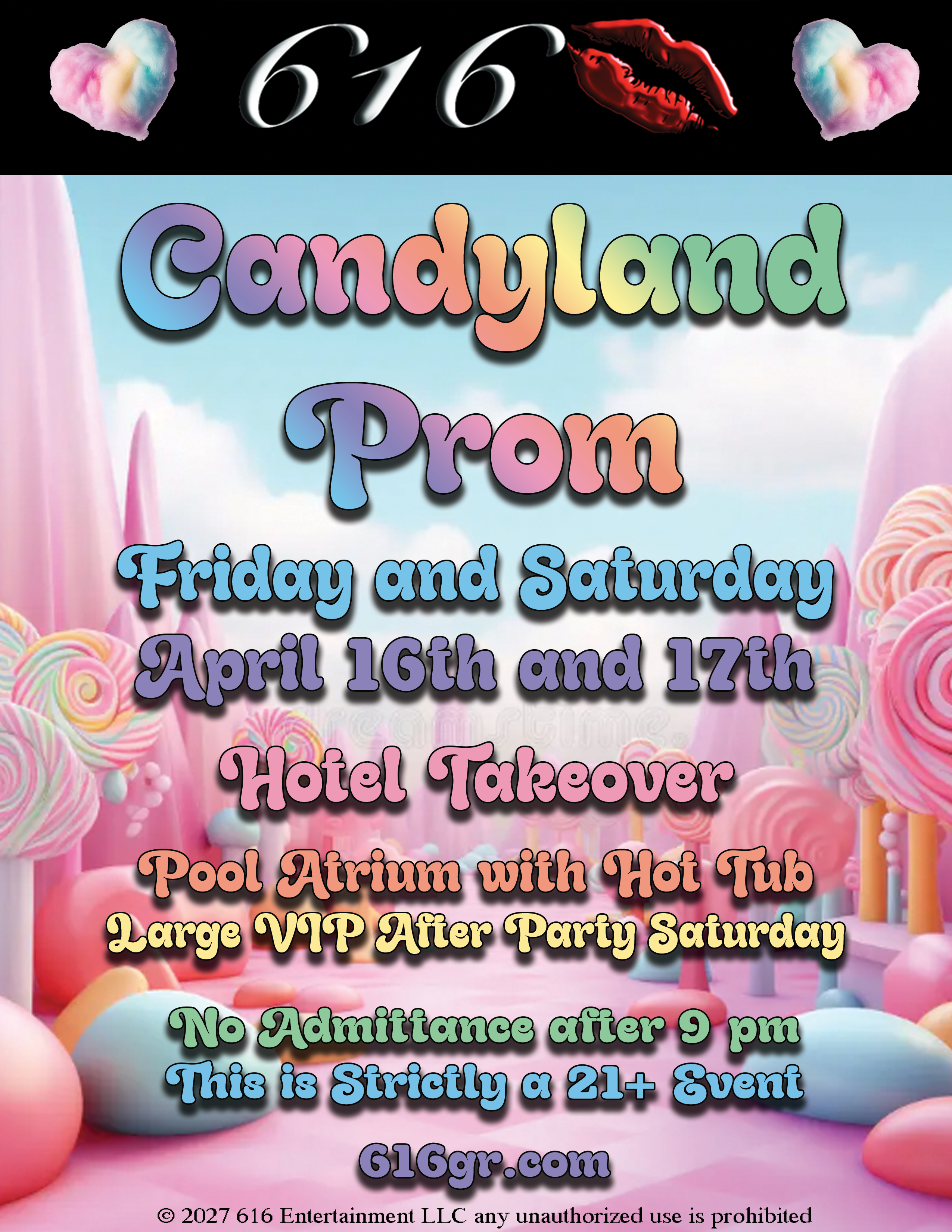 Click for more Candyland Prom details 616 Candyland Prom, Friday & Saturday April 16th & 17th